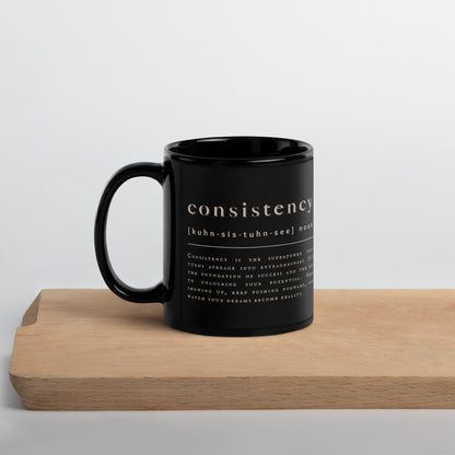 'Consistency' | Black Glossy Mug